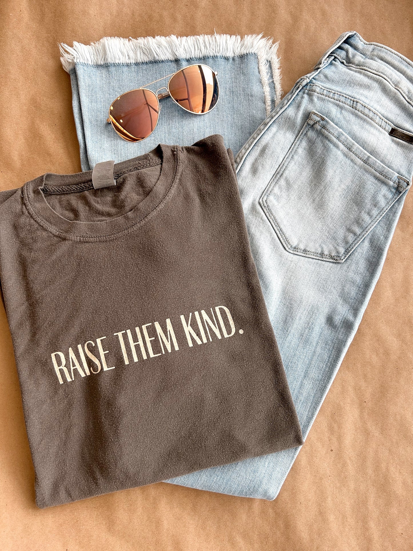 RAISE THEM KIND.